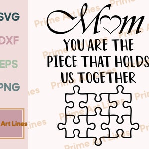 Mom You Are The Piece That Holds Us Together SVG, Mom Puzzle Sign SVG, Personalized Mother's Day Gift, Cutting File Cricut, Digital Download