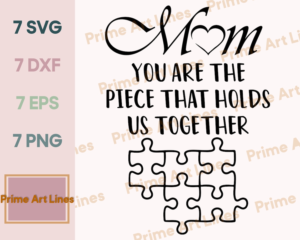 Mom You Are the Piece That Holds Us Together SVG Mom Puzzle - Etsy