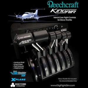 May include: A black flight simulator throttle quadrant featuring metal-core flight controls for the Beechcraft King Air. The unit includes labeled levers for Go Around and Gear Horn Silence, an aluminum shaft, a snug fit base, and real hardware.