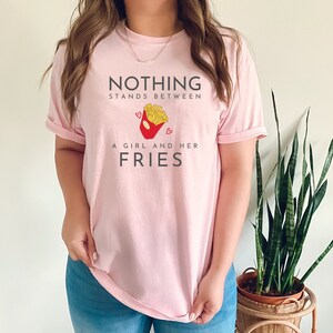 girls and fries, french fries, fries are life, funny shirt,  i love fries, trendy shirt, oversize shirt,