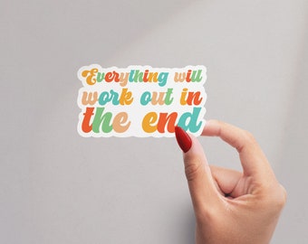 Everything will work Sticker, Positive Affirmations sticker, Water Bottle Sticker, Laptop Decal, Motivational Tumbler Sticker, Motivational