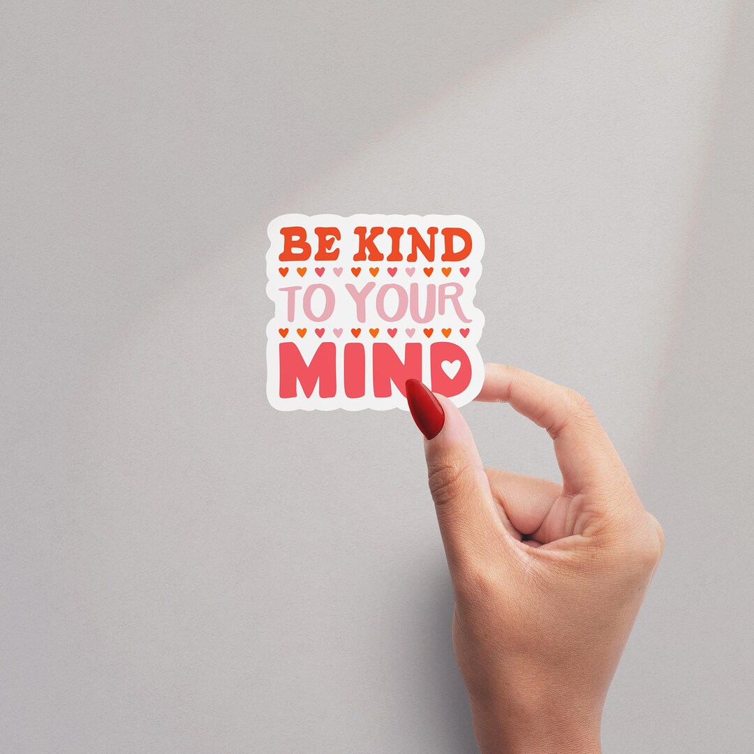 Be Kind to Your Mind Affirmation Sticker | Positive Mental Health ...