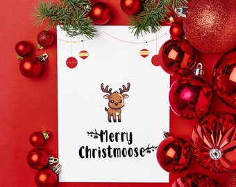 May include: A white card with the text "Merry Christmoose" and a cartoon reindeer illustration surrounded by red Christmas ornaments and pine branches on a red background.