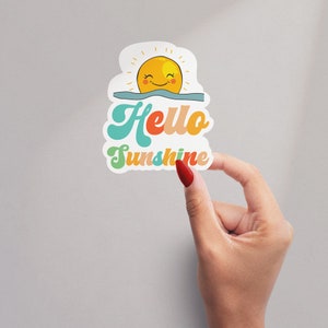 Hello Sunshine Sticker, Positive Affirmations sticker, Water Bottle Sticker, Laptop Decal, Tumbler Sticker, Motivational, Cute, Sunshine