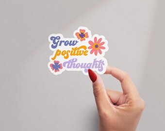 Calcomanía de vinilo con frase "Crece positivo", afirmación inspiradora, autocuidado, motivación y atención plena para portátil, botella de agua, diario, regalo.