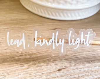 Lead Kindly Light Clear Sticker