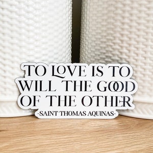 MAGNET, To Love is to Will the Good of the Other, Catholic Magnet, Catholic Car Magnet, Catholic Home Decor, Catholic Kitchen