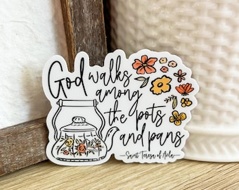 God Walks Among the Pots and Pans Catholic Sticker