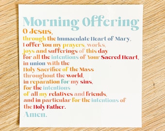 May include: A colorful printable prayer card with the text "Morning Offering" and a prayer to Jesus through the Immaculate Heart of Mary. The prayer includes offering prayers, works, joys, and sufferings for the intentions of the Sacred Heart, the Holy Sacrifice of the Mass, and for the intentions of relatives and friends.