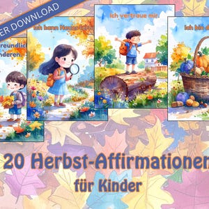 Może przedstawiać: Cyfrowe pobieranie przedstawiające akwarelowe ilustracje z dziećmi i motywami jesiennymi. Obrazy zawierają niemiecki tekst, taki jak "20 Herbst-Affirmationen für Kinder" i frazy takie jak "Ich bin dankbar". Tło wypełnione jest kolorowymi jesiennymi liśćmi.