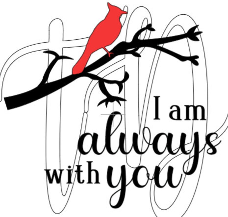 I Am Always With You SVG Cricut PNG File Memorial Tshirt Etsy Canada