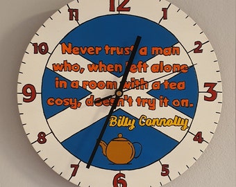 Billy Connolly "Tea Cosy" Quote Wall Clock - Novelty/Funny Clock, 30cm diameter