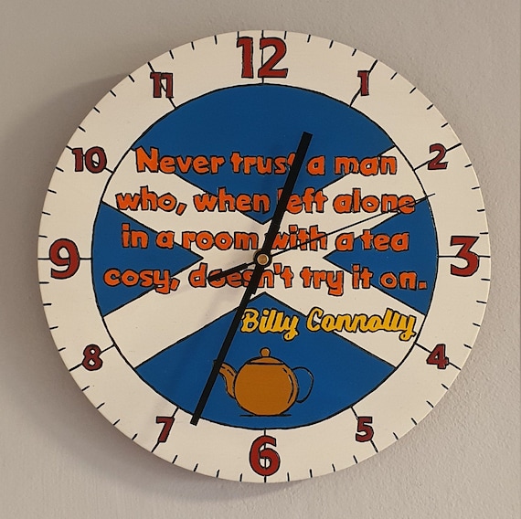 Clock Connolly Billy Connolly tea Cosy Quote Wall Clock - Etsy UK