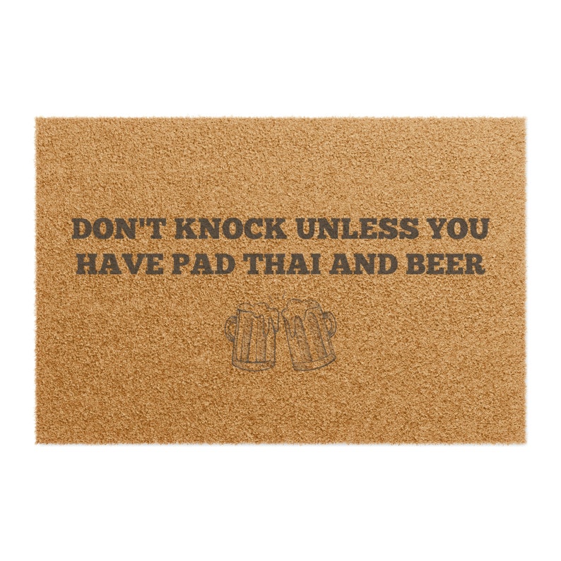 Copy of Don't Knock Unless You Have Pad Thai and Beer, Doormat. Don't