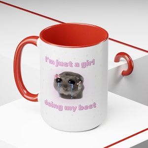 Just a girl mug, Sad hamster mug, Just a girl, sad hamster, Sad Hamster gift, I&#39;m Just a Girl, Doing My Best, I&#39;m Just a Red Mug 15oz