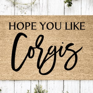 Hope You Like Corgis Welcome Mat | Custom Personalized Doormat | Dog Lover Gift | Housewarming Wedding / Closing Gift | Funny Front Door Rug