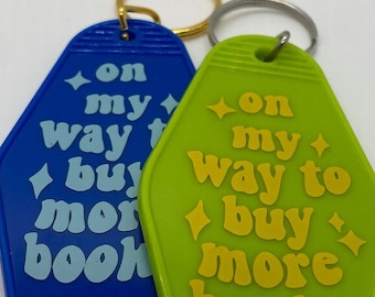 On my way to buy more books Hotel Keychain