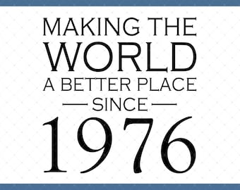 Better Place Since 1976 50th Birthday Digital Download - 50th Birthday Gifts For Men Women, 50th Birthday Decorations Card Poster Svg File