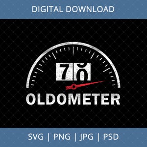 70 Oldometer 70th Birthday Digital Download - 70th Birthday Gifts For Men Dad Grandpa, 70th Birthday Shirt, 70th Birthday Card Svg File