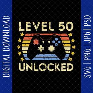 Level 50 Unlocked 50. Geburtstag Digital Download - 50. Geburtstagsgeschenke für Frauen Männer Mama Papa, 50. Geburtstagskarte Party svg, 50 Jahre altes svg