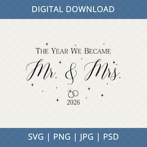 Het jaar dat we werden Dhr. & Mevr. digitale download - huwelijkscadeaus voor paar 2026, toekomstige heer en mevrouw, bruidssvg, bruidsdouchecadeaus, 1e getrouwd