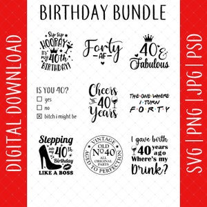 40th Birthday 9 Design Bundle Digital Download - 40 Birthday, 40th Birthday Gifts For Women Men, 40th Birthday Svg, 40 Year Old Bundle Svg