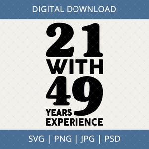 21 ans avec 49 ans d'expérience 70e anniversaire en téléchargement numérique - cadeaux 70e anniversaire pour homme femme, chemise 70e anniversaire, carte Svg 70e anniversaire
