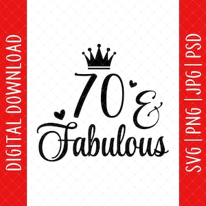 Download digitale di 70 & Fabulous Birthday - Regalo di 70° compleanno per donne mamme, Maglietta di 70° compleanno Svg, Poster di biglietti di auguri di 70° compleanno Svg Files