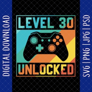 Level 30 Unlocked 30.Geburtstag Digitaler Download - 30.Geburtstag Geschenke für Männer Frauen, 30.Geburtstag Karte Poster Dateien, 30
