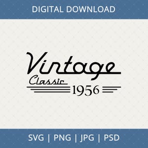 Vintage Classic 1956 70th Birthday Digital Download - 70th Birthday Gift For Men Women Mom Dad Grandparent, 70th Birthday Svg, 70 Year Old
