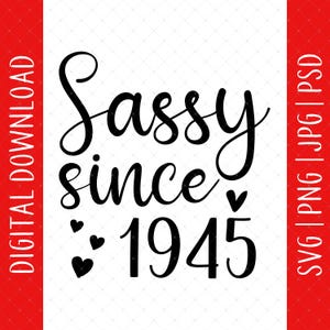 Sassy depuis 1945 80e anniversaire en téléchargement numérique - cadeau 80e anniversaire pour maman grand-mère, 80e anniversaire Svg, 80e anniversaire affiche carte fichiers Svg
