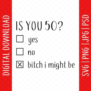 Lustig sind Sie 50 svg, Png, Jpg, Psd digitaler Download - 50 Geburtstag, 50. Geburtstagsgeschenk für Frauen Sie, 50. Geburtstagskarte svg, 50 Jahre alte svg