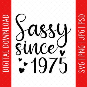 Sassy Since 1975 50e anniversaire en téléchargement numérique - cadeau 50e anniversaire pour femme, 50e anniversaire Svg, décorations 50e anniversaire affiche carte Svg