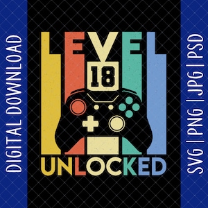 Level 18 Unlocked 18. Geburtstag Digitaler Download - 18. Geburtstagsgeschenke für Ihn Sie, 18. Geburtstags-Svg, 18. Geburtstagskarte-Poster-Svg-Datei