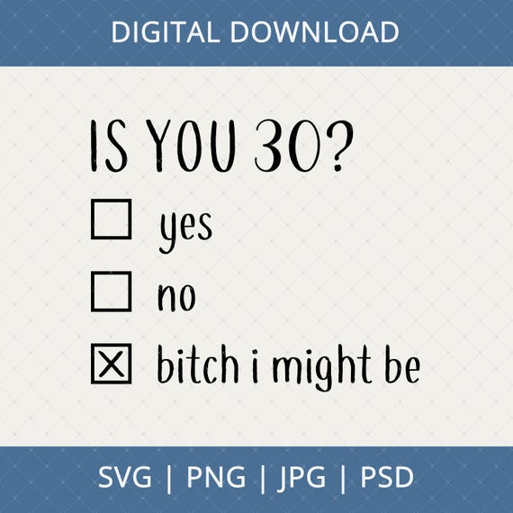 Funny Is You 30 Svg, Png, Jpg, Psd Digital Download - 30th Birthday Gifts For Women Her Friends, 30th Birthday Svg, 30th Birthday Idea Svg