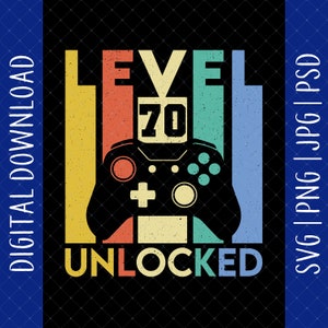 Livello 70 sbloccato 70° compleanno download digitale - Regali per il 70° compleanno per uomo e donna, maglietta per il 70° compleanno, poster per biglietto di auguri per il 70° compleanno Svg