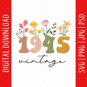 Vintage 1945 bloem 80e verjaardag digitale download - 80e verjaardagscadeau voor moeder oma, 80e verjaardag Svg, 80e verjaardag decor posterkaart
