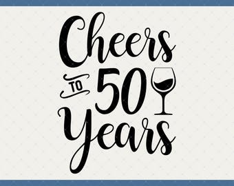 Cheers To 50 Years Svg, Png, Jpg, Psd Digital Download - 50th Birthday Gifts For Men Women, 50th Birthday Card Poster Svg, 50 Year Old Svg