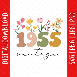 Vintage 1955 fleur 70e anniversaire téléchargement numérique - 70e anniversaire cadeaux pour femme maman, 70e anniversaire Svg, 70e anniversaire décoration fichier Svg