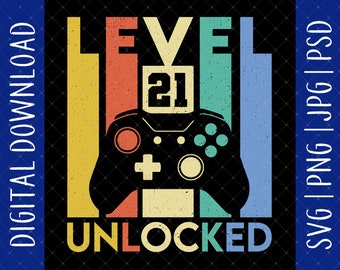 Level 21 Unlocked 21st Birthday Digital Download - 21st Birthday Gifts For Him Her Daughter Son, 21st Birthday SVG, 21st Birthday Decoration