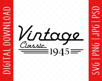 Vintage Classic 1945 80th Birthday Digital Download - 80th Birthday Gift For Mom Dad Grandma Grandpa, 80th Birthday Svg, 80th Birthday Ideas
