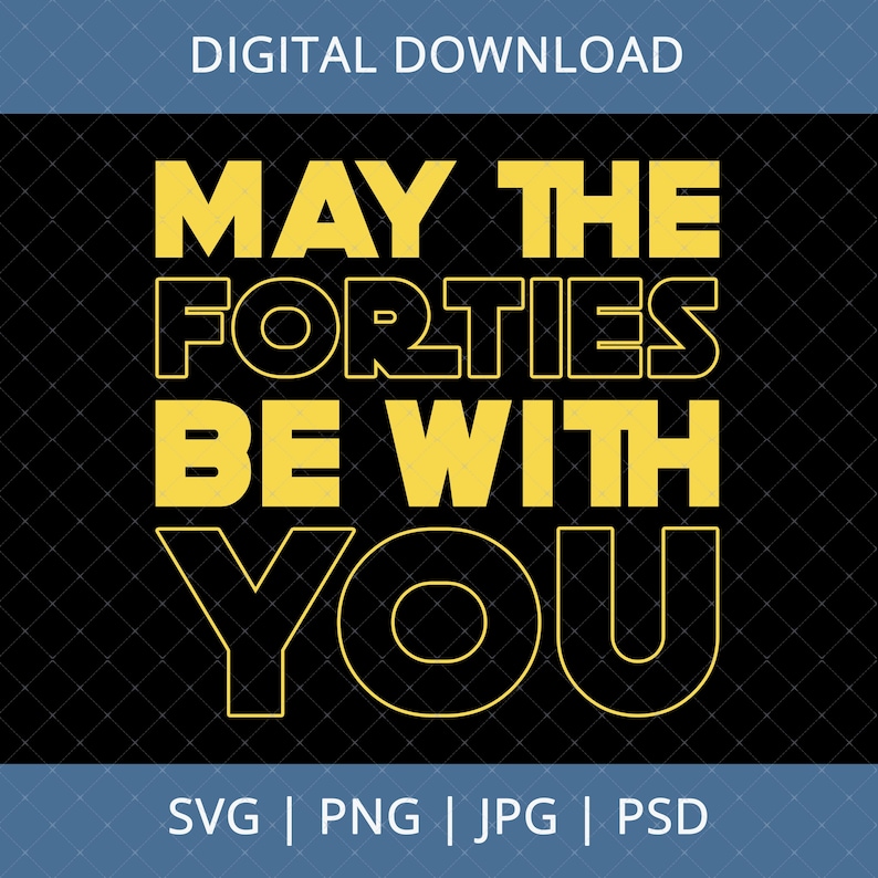 Che i 40 anni siano con te - Download digitale, Regalo per il 40° compleanno per donna, SVG per il 40° compleanno, SVG per il 40° compleanno, Idea per il 40° compleanno, SVG per il 40° compleanno immagine 1