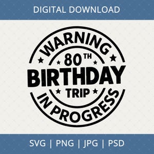Waarschuwing 80e verjaardag reis in uitvoering digitale download - 80e verjaardag cadeaus voor mannen vrouwen, 80e verjaardag Svg, 80-jarige shirt Svg