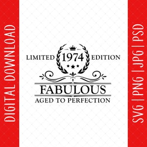 50th In 2024 Birthday Fabulous 1974 Digital Download - 50 Birthday, 50th Birthday Gift For Women Friends, 50th Birthday Svg, 50 Year Old