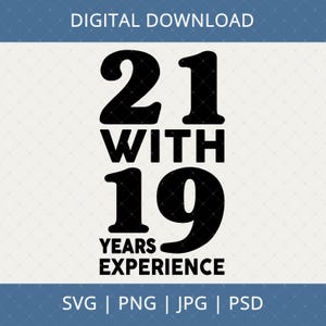 21 con 19 anni di esperienza 40° compleanno download digitale - Regali per il 40° compleanno per uomini e donne, 40° compleanno in formato SVG, maglietta per il 40° compleanno in formato SVG
