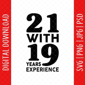 21 Com 19 anos de experiência 40º aniversário Download digital - 40º aniversário presentes para homens mulheres, 40º aniversário Svg, 40º aniversário camisa Svg