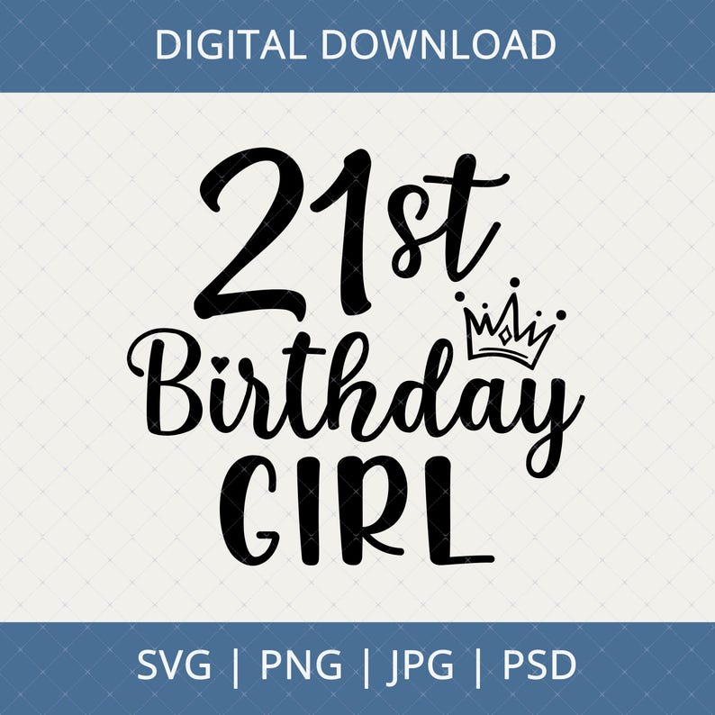 21st Birthday Girl Birthday Digital Download - 21st Birthday Gift For Her Daughter, 21st Birthday Svg, 21st Birthday Card Poster Svg File image 1