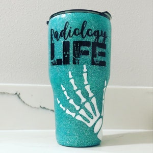 Radiology Life Tumbler Glow in the Dark