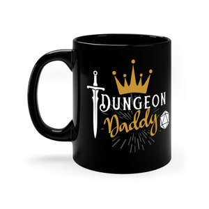 Dungeon Daddy Black Mug Dungeons and Dragons, DnD, DM gifts. 11oz