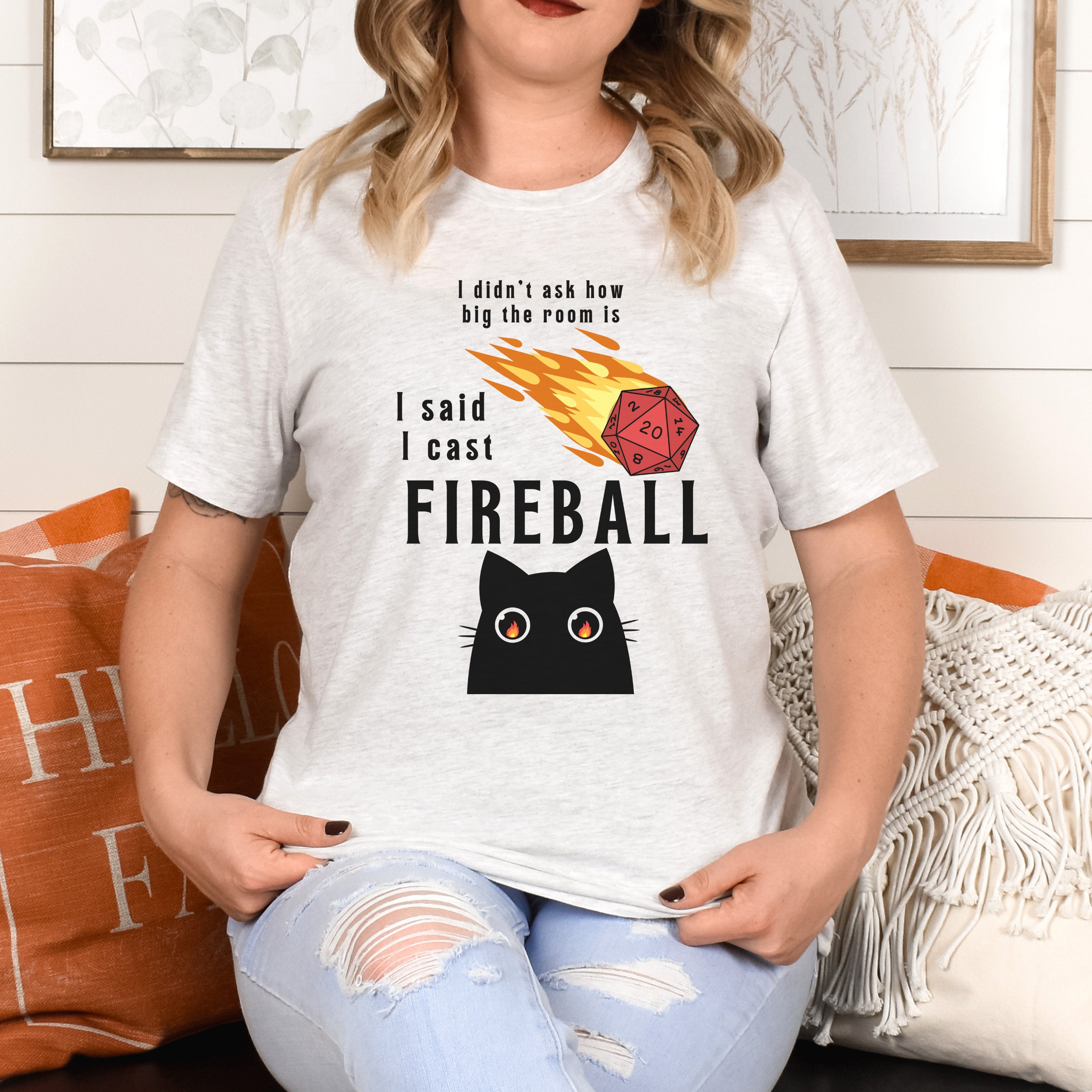 I Didn't Ask How Big the Room Was, I Said I Cast Fireball Short-sleeve Unisex T-shirt. D&D Inspired T-shirt